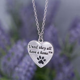 Until They All have a Home™ Necklace