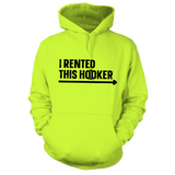 I Rented This Hooker - Safety Yellow Hoodie