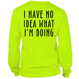 No Idea What I'm Doing - Long Sleeve Safety Hi-Vis T-Shirt