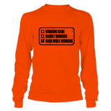 Working Hard - Long Sleeve T-Shirt