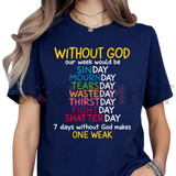 "Without God" Faith Graphic T-Shirt - Sarcastic Religious Wordplay Tee