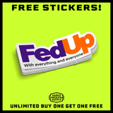 Fed Up - Hard Hat Decal
