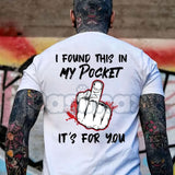 "I Found This In My Pocket" Funny Men's T-Shirt – Sarcastic Middle Finger Graphic Tee, Premium 100% Cotton Rude Humor Top, Soft Lived-In Heavyweight Gag Gift Shirt, Made in USA