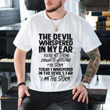 "The Devil Whispered In My Ear" Statement T-Shirt - Motivational Warrior Graphic Tee, Bold Inspirational Resilience Shirt, Premium Heavyweight Unisex Streetwear, Badass Stoic Wisdom Top, Warrior Spirit Gym & Lifestyle Apparel