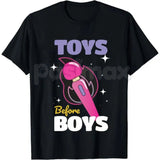 Toys Before Boys Shirt – Funny Hilarious Women's Hoodie & Sarcastic Graphic Sweatshirt