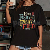 Men's "Here Fishy Fishy" Angler T-Shirt - Dedicated Fisherman Humor Tee, Salty Sea Dog Graphic Shirt, Outdoor Sportswear Gift