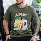 "Support Women's Sports" Adult Humor Bootleg T-Shirt - Funny Sarcastic Slogan Graphic Tee, Premium 100% Cotton Viral Streetwear Top, Witty Adult Humor Gift for Him, 90s Style Bootleg Rap Aesthetic Shirt, Soft Lived-In Heavyweight Statement Apparel