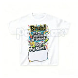 "Sign My Shirt" Last Day of School T-Shirt – Kids Autograph Year-End Tee