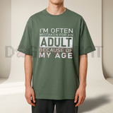 "I'm Often Mistaken For An Adult" Funny T-Shirt - Sarcastic Novelty Summer Tee