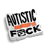 Autistic and Ready - Hard Hat Decal
