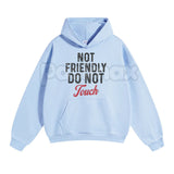 "Not Friendly Do Not Touch" Humorous Black Hoodie – Sarcastic Introvert Pullover, Funny Antisocial Statement Gear, Unisex