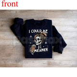 I Could Be Meaner Retro Skeleton – Funny Mom Aesthetic Sweatshirt, Meme T-Shirt & Oversized Hoodie