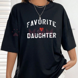 The Favorite Daughter Funny Family Graphic T-Shirt