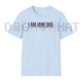I Am Jane Doe Empowerment Graphic T-Shirt