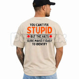 You Can't Fix Stupid But The Hats Make It Easy Graphic T-Shirt – Funny Sarcastic Quote Unisex Cotton Shirt