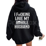 I Fucking Love My Asshole Husband Skull Hoodie – Edgy Wife Gift, Oversized Back Print Biker Aesthetic Pullover, Women’s Streetwear
