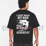 I Just Hold My Rod Funny Fishing Graphic T-Shirt