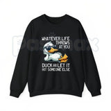 Whatever Life Throws At You Duck Shirt – Funny Sarcastic Quote Hoodie & Dark Humor Gift Sweatshirt