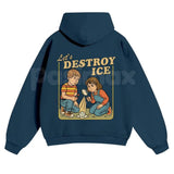 Let’s Destroy ICE Hoodie – Satirical Political Graphic Streetwear, Edgy Activist Pullover, Bold Statement Graphic Sweatshirt
