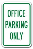Office Parking Only Sign 12 X 18 Heavy Gauge Aluminum Signs