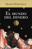 El Mundo del Dinero (Coleccion Biografias y Documentos) (Spanish Edition)