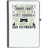Udnag Ruled Notebook Diary Car | If You Think Nobody Cares If YouRe Alive, Try Missing A Couple Of Car Payments, [A5 80Pages