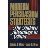 Modern Persuasion Strategies: The Hidden Advantage in Selling