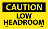 NMC C43AP OSHA Sign, Legend CAUTION LOW HEADROOM, 5 Length x 3 Height, Pressure Sensitive Adhesive Vinyl, Black on Yellow