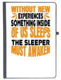 Udnag Ruled Notebook Diary Awake | Without New Experiences, Something Inside Of Us Sleeps. The Sleeper Must Awaken, [A5 80Page