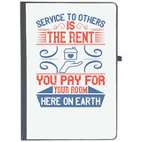 Udnag Ruled Notebook Diary Volunteers | Service To Others Is The Rent You Pay For Your Room Here On Earth_1, [A5 80Pages 80Gsm