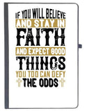 Udnag Ruled Notebook Diary Faith | If You Will Believe And Stay In Faith, And Expect Good Things, You Too Can Defy The Odds, [
