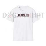 I Am Jane Doe Empowerment Graphic T-Shirt