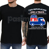 "Two Republicans and a Truck" Funny Political T-Shirt – Liberal Relocation Satire Unisex Graphic Tee