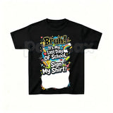 "Sign My Shirt" Last Day of School T-Shirt – Kids Autograph Year-End Tee