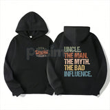 Cool Uncles Club: "The Man Myth Bad Influence" Double Sides Shirt – Funny Graphic Tee, Sweatshirt & Hoodie