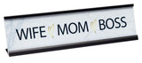 Wife Mom Boss Novelty Desk Plate (2 x 8)