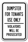 Dumpster for Tenants Use Only Violators Will Be Prosecuted Sign 12 X 18 Heavy Gauge Aluminum Signs