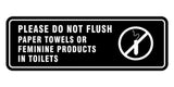 Standard Please Do Not Flush Paper Towels or Feminine Products in Toilets (Tampon) Sign (Black) - Small