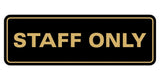 All Quality Standard Staff Only Wall or Door Sign | Easy Installation | Office Workplace Signs | Enhanced Security Black/Gold