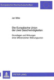 Die Europäische Union der zwei Geschwindigkeiten: Grundlagen und Wirkungen einer differenzierten Währungsunion (Europäische Hochschulschriften / ... Universitaires Européennes) (German Edition)