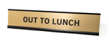 OUT to LUNCH 2x10 Nameplate Desk Sign