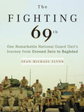 The Fighting 69th: One Remarkable National Guard Units Journey from Ground Zero to Baghdad (Thorndike Press Large Print Nonfiction Series)