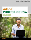 Adobe Photoshop CS6: Complete (Shelly Cashman Series)