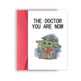 BENNLOOS Cute Baby Yoda Graduation Gifts, Happy Doctorate Card for Him, Her, Daughter, Son, The Doctor You Are Now