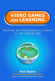 Video Games and Learning: Teaching and Participatory Culture in the Digital Age (Technology, Education--Connections (The TEC Series))