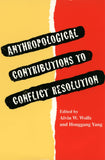 Anthropological Contributions to Conflict Resolution (Southern Anthropological Society Proceedings)