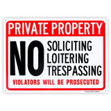 Private Property - No Soliciting No Loitering No Trespassing, Violators Prosecuted Sign, 14x 10 .04 Aluminum Reflective Sign Rus