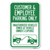 Parking Restriction Sign Customer and Employee Parking Only, Unauthorized Vehicles Towed at Owner Expense with Graphic | 12 X 1