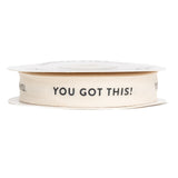 Sisterly Market - Custom Herringbone Cotton Ribbon, Natural 5/8 Inch Gift Ribbon with You Got This Printed Phrase, 10 Yards