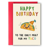 MQMRYeto Funny Taco Birthday Card, Cute Bday Card for Him Husband Boyfriend Wife Her Girlfriend, Youre The Only Meat for My Tac
